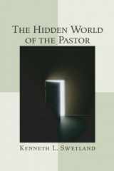 9781556351785-155635178X-The Hidden World of the Pastor: Case Studies on Personal Issues of Real Pastors