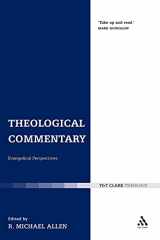 9780567423290-0567423298-Theological Commentary: Evangelical Perspectives
