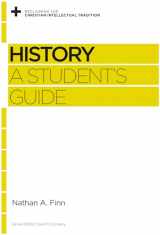 9781433537639-143353763X-History: A Student's Guide (Reclaiming the Christian Intellectual Tradition)
