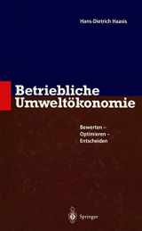 9783642646645-3642646646-Betriebliche Umweltökonomie: Bewerten - Optimieren - Entscheiden (German Edition)