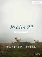 9781430054986-1430054980-Psalm 23 - Bible Study Book: The Shepherd With Me