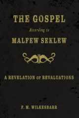 9789198777611-9198777610-The Gospel According to MALFEW SEKLEW: A Revelation of Revaluations