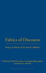 9781563383656-1563383659-Fabrics of Discourse: Essays In Honor Of Vernon K. Robbins