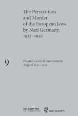 9783110687415-3110687410-Poland: General Government August 1941–1945 (Persecution and Murder of the European Jews by Nazi Germany, 1933-1945, 9)