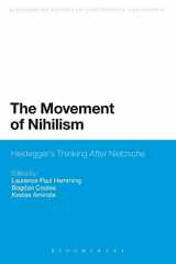 9781441175663-1441175660-The Movement of Nihilism: Heidegger's Thinking After Nietzsche (Bloomsbury Studies in Continental Philosophy)