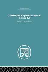 9781138864894-1138864897-Did British Capitalism Breed Inequality? (Economic History)