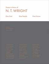 9781506448763-1506448763-One God, One People, One Future: Essays In Honor Of N. T. Wright
