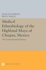 9780691602714-0691602719-Medical Ethnobiology of the Highland Maya of Chiapas, Mexico: The Gastrointestinal Diseases (Princeton Legacy Library, 1740)