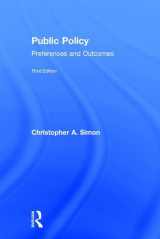 9781138202238-1138202231-Public Policy: Preferences and Outcomes