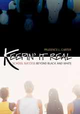 9780195168624-0195168623-Keepin' It Real: School Success Beyond Black and White (Transgressing Boundaries: Studies in Black Politics and Black Communities)