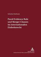 9783631525074-3631525079-Parol Evidence Rule und Merger Clauses im internationalen Einheitsrecht (Internationalrechtliche Studien) (German Edition)