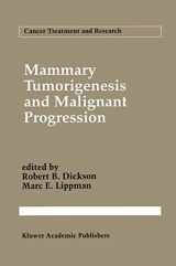 9780792326472-0792326474-Mammary Tumorigenesis and Malignant Progression: Advances in Cellular and Molecular Biology of Breast Cancer (Cancer Treatment and Research, 71)