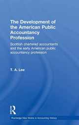 9780415403948-0415403944-The Development of the American Public Accounting Profession: Scottish Chartered Accountants and the Early American Public Accountancy Profession (Routledge New Works in Accounting History)