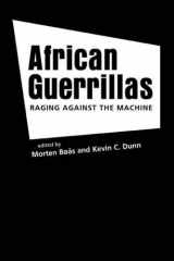 9781588264954-1588264955-African Guerrillas: Raging Against the Machine