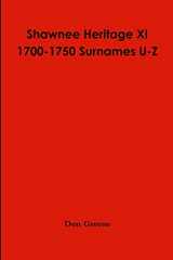 9781312955028-1312955023-Shawnee Heritage XI U-Z