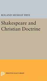 9780691651163-0691651167-Shakespeare and Christian Doctrine (Princeton Legacy Library, 2363)