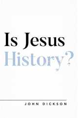 9781784983659-1784983659-Is Jesus History? (Questioning Faith)
