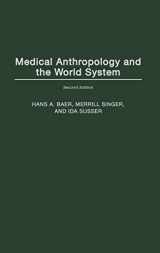 9780897898454-0897898451-Medical Anthropology and the World System