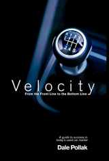 9780976009573-0976009579-Velocity: From the Front Line to the Bottom Line