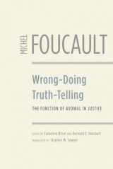 9780226257709-0226257703-Wrong-Doing, Truth-Telling: The Function of Avowal in Justice