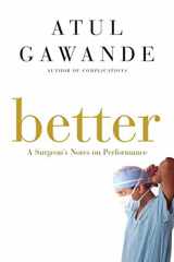 9780805082111-0805082115-Better: A Surgeon's Notes on Performance