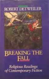 9780060618919-0060618914-Breaking the Fall: Religious Readings of Contemporary Fiction