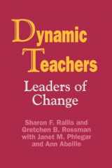 9780803962361-0803962363-Dynamic Teachers: Leaders of Change