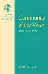 9781563381430-1563381435-Community of the Wise: The Letter of James (NT in Context Commentaries)