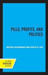 9780520368736-0520368738-Pills, Profits, and Politics