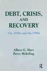 9781563246388-1563246384-Debt, Crisis, and Recovery: The 1930s and the 1990s (Columbia University Seminar Series)