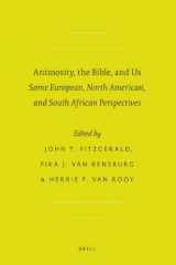 9789004169180-9004169180-Animosity, the Bible, and Us: Some European, North American, and South African Perspectives (Society of Biblical Literature: Global Perspectives on Biblical Scholarship, 12)