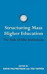 9780415426046-0415426049-Structuring Mass Higher Education: The Role of Elite Institutions (International Studies in Higher Education)