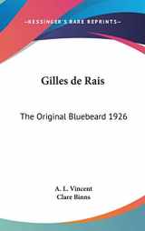 9781432606923-1432606921-Gilles de Rais: The Original Bluebeard 1926