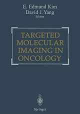 9780387950280-0387950281-Targeted Molecular Imaging in Oncology