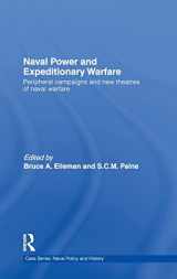 9780415546089-0415546087-Naval Power and Expeditionary Wars: Peripheral Campaigns and New Theatres of Naval Warfare (Cass Series: Naval Policy and History)