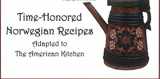 9781932043273-1932043276-Time-Honored Norwegian Recipes: Adapted to the American Kitchen
