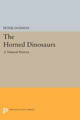 9780691028828-0691028826-The Horned Dinosaurs (Princeton Legacy Library, 5208)