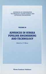 9780792307945-0792307941-Advances in Subsea Pipeline Engineering and Technology: Papers presented at Aspect ’90, a conference organized by the Society for Underwater ... Ocean Science and Offshore Engineering, 24)