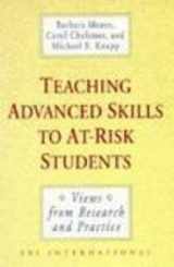 9781555423933-1555423930-Teaching Advanced Skills to At-Risk Students: Views from Research and Practice (Jossey Bass Education Series)