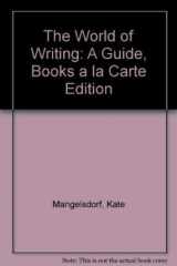 9780205211043-0205211046-The World of Writing: A Guide, Books a la Carte Edition