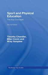 9780415417464-0415417465-Sport and Physical Education: The Key Concepts (Routledge Key Guides)
