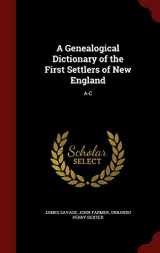 9781296606329-1296606325-A Genealogical Dictionary of the First Settlers of New England: A-C