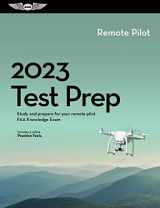 9781644252499-164425249X-2023 Remote Pilot Test Prep: Study and prepare for your remote pilot FAA Knowledge Exam (ASA Test Prep Series)