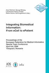 9781586036140-1586036149-Integrating Biomedical Information: From eCell to ePatient