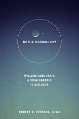 9781506410777-1506410774-God and Cosmology: William Lane Craig and Sean Carroll in Dialogue (Greer-Heard Lectures)