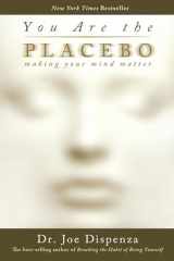 9781401944599-1401944590-You Are the Placebo: Making Your Mind Matter