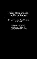 9780275967888-0275967883-From Megaphones to Microphones: Speeches of American Women, 1920-1960