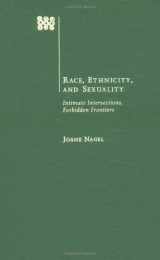 9780195127461-0195127463-Race, Ethnicity, and Sexuality: Intimate Intersections, Forbidden Frontiers