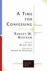 9781506427072-1506427073-A Time for Confessing (Lutheran Quarterly Books)