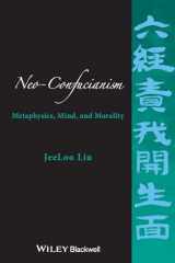 9781118619414-1118619412-Neo-Confucianism: Metaphysics, Mind, and Morality